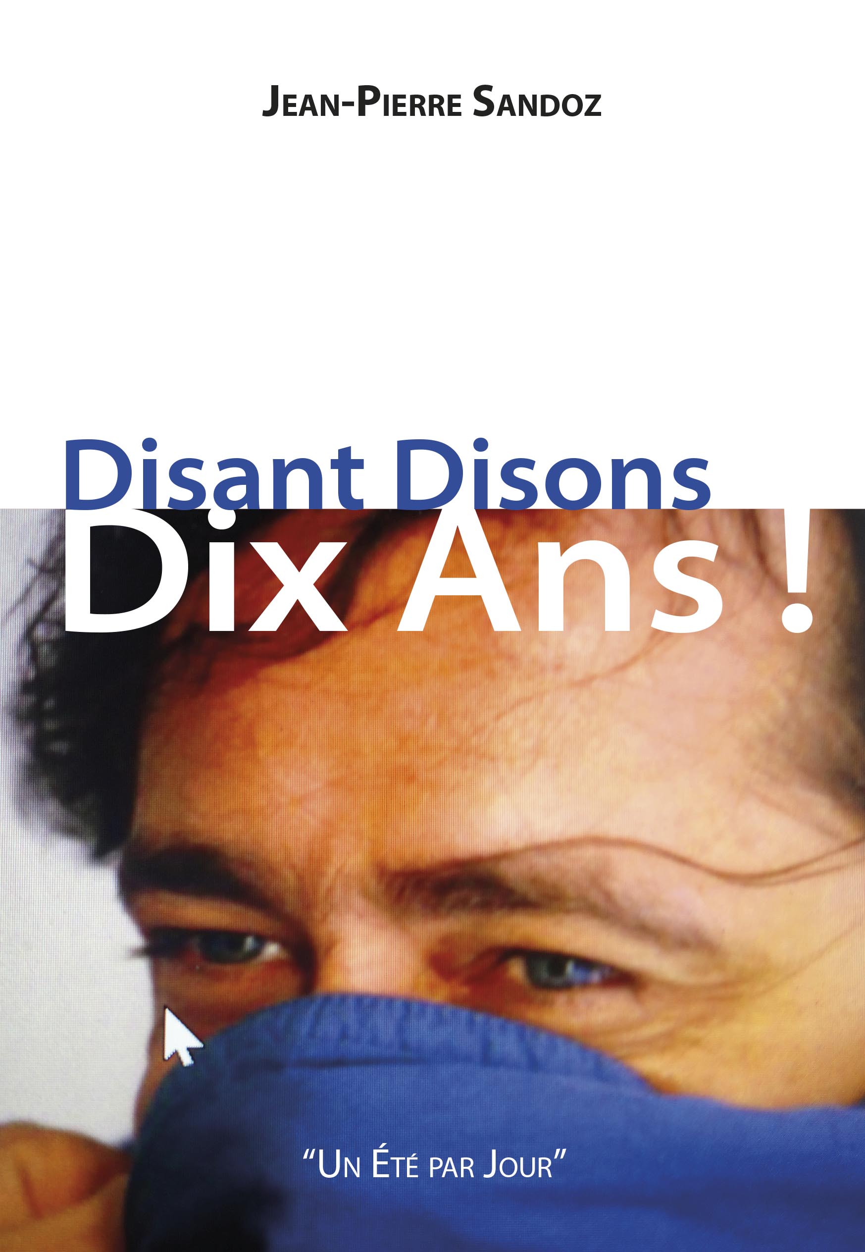 Disant Disons Dix Ans !